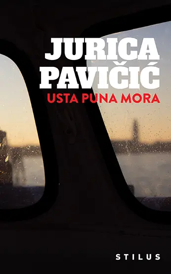 Jurica Pavičić - Usta puna mora